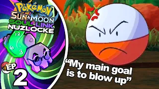 Off To An Explosive Start! | Pokémon Sun/Moon Randomized Soul Link Nuzlocke Ep. 2