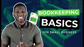 Bookkeeping Basics for Small Business (Everything You Need To Know)
