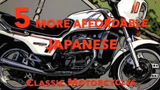 5 More Affordable Japanese Classic Motorcycles