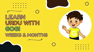 Learn about Months of the year and days of the week - Learn Urdu with Gogi