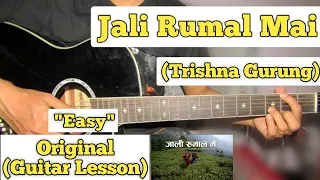 Jali Rumal Mai - Trishna Gurung | Guitar Lesson | Easy Chords | (Shriya)