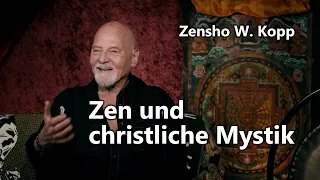 Zen-Meister Zensho W. Kopp "Zen und christliche Mystik"