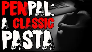 Penpal | Full Story | Classic Creepypasta