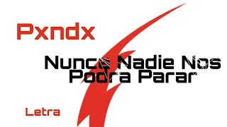 Panda - Nunca nadie nos podra parar (letra)