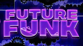 [Mobile 90Hz] Future Funk 100% by JonathanGD | Geometry Dash