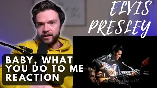ELVIS PRESLEY - BABY, WHAT YOU DO TO ME - LIVE | REACTION
