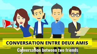 French Conversation between two friends | Conversation entre deux amis en Français