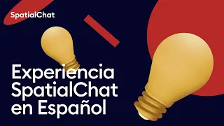 Experiencia SpatialChat en Español | Virtual events & social gatherings