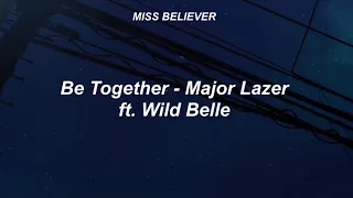 Be Together - Major Lazer ft. Wild Belle (sub. español)