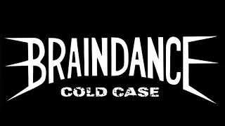 Braindance - Cold Case