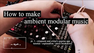 How to make ambient modular music (pt.1 - Ornament and Crime's Sequins app)