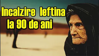 Cum Ma Incalzesc Ieftin la 90 de ani in Romania