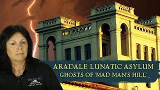 HAUNTED ARADALE LUNATIC ASYLUM | Did its Ghosts Help Catch Thieves?