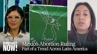 Mexico Decriminalizes Abortion in Major Step Forward for Reproductive Rights in Latin America