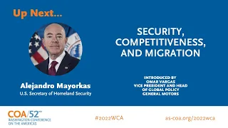 #2022WCA: Alejandro Mayorkas on Security, Ccompetitiveness, and Migration