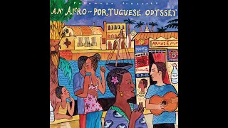 An Afro-Portuguese Odyssey (Official Putumayo Version)