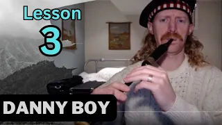 Lesson 3: How to Play Danny Boy on the Bagpipes