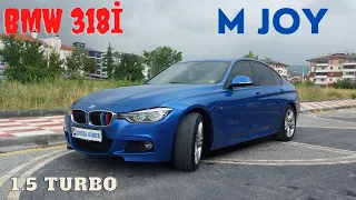 BMW 318İ |M JOY  | 1.5 TURBO BENZİNLİ  | 3 SİLİNDİR  |  F30 | DOSTA GİDER