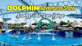 All New Dolphin Adventures Full Show | SeaWorld San Diego 2022