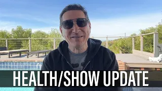 Show Return / Health Update