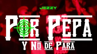 Jezzy - Por Pepa Y No De Para (Video Oficial)