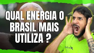 QUAL ENERGIA O BRASIL MAIS UTILIZA ? - GEOBRASIL