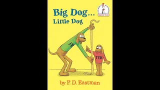 Big Dog ... Little Dog by P.D. Eastman | Read by Grandmama