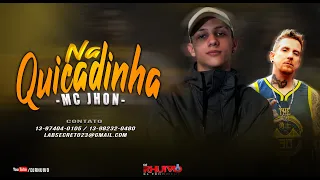 Mc Jhon - Na Quicadinha [Web-Clipe Oficial] Prod. DJ Rhuivo.