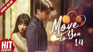 【ENG SUB】Move to You💞EP14 | Peter Sheng, Wang Mohan | Our love across thousands of years | HitSeries