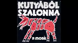 P.Mobil - Kutyából szalonna (full album) 1998