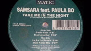 Samsara feat  Paula Bo  - Take Me In The Night (1995)