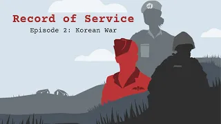 Korean War | Episode 2 | Record of Service