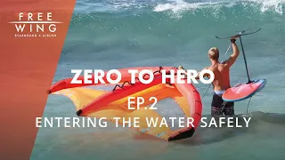 Entering the Water Safely with Wingfoiling Gear | Wingboarding Zero to Hero Ep.  2 with Zane