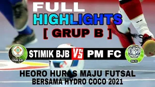 STMIK BJB VS PM FC (FT: 4-0)-FULL HIGHLIGHTS HEORO HURAS MAJU FUTSAL BERSAMA HYDRO COCO 2021