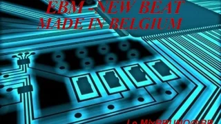 °°° Ebm & New Beat °°°  ( retro  80's)   the mixx ------ bruno@PB -------