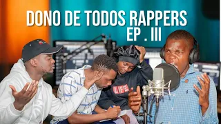 Tio Yado. O dono de todos Rappers EP. III