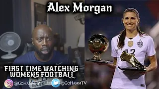 FIRST TIME WATCHING WOMENS FOOTBALL | Alex Morgan (Goals Worth Watching)