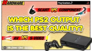 The best picture from your PS2 - SCART / Component / AV / S-Video