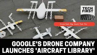 Google's drone company Wing unveils 'aircraft library'
