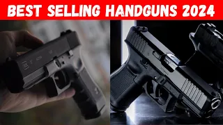 Best Selling Handguns 2024