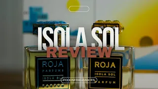 Roja Dove ISOLA SOL Review