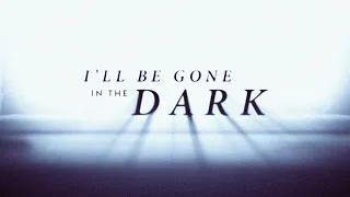 I'll Be Gone in the Dark Main Title