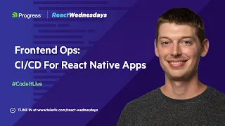 Frontend Ops: CI/CD For React Native Apps | React Wednesdays