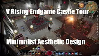 V Rising Endgame Castle Tour - Minimalist Aesthetic Design