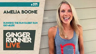 GRL 371 | AMELIA BOONE - Running the Run Rabbit Run 100 miler