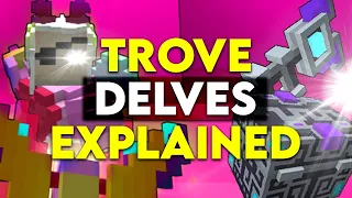 Trove Delves Explained - For Beginners (weekly resources)