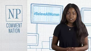 Comment Nation: The danger of the “believe all women” movement