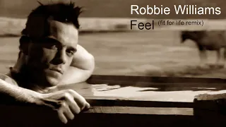 Robbie Williams - Feel (fit for life remix)