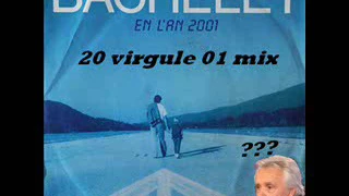 Pierre Bachelet - En l'an 2001 (20 virgule 01 mix)