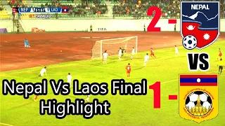 Nepal Vs Laos Final Highlight 2-1 - PM Three Nation Cup Final - Nepal Vs Laos Goals 2-1